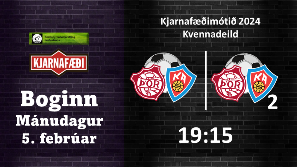 Lokaleikur kvennadeildar Kjarnafæðimótsins í kvöld