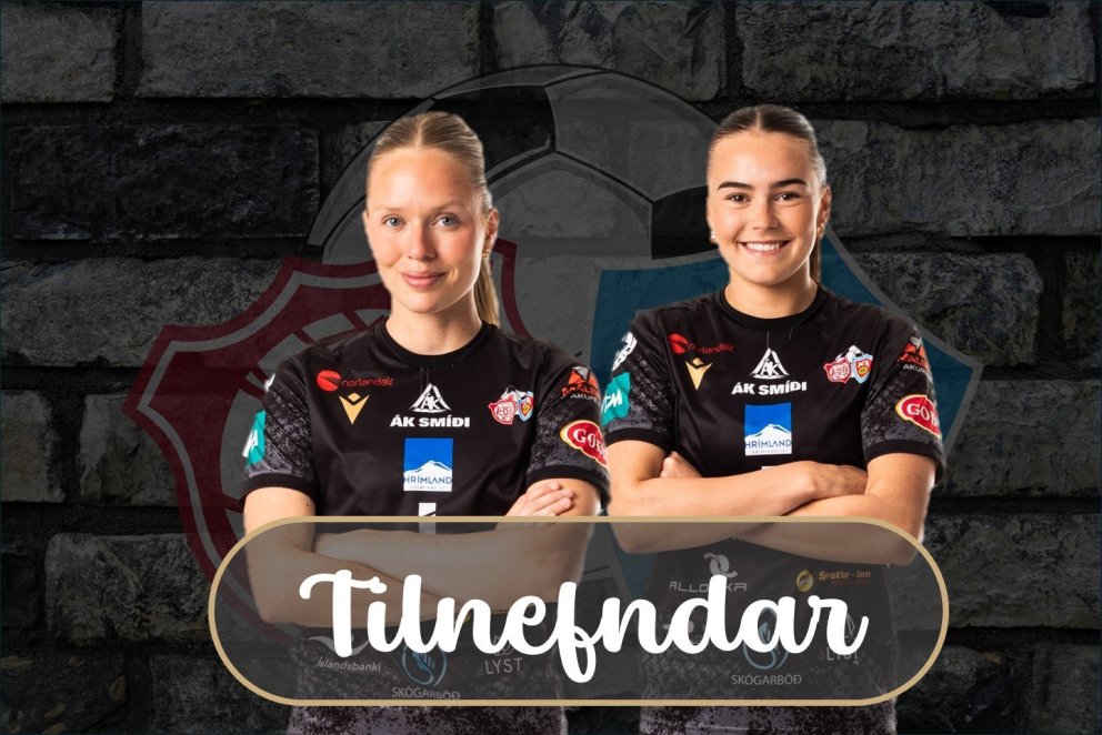 Margrét Árnadóttir og Bríet Jóhannsdóttir tilnefndar hjá KA