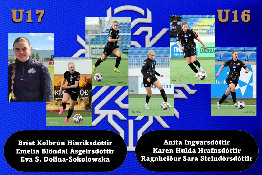 Okkar stelpur í æfingahópum: Þrjár með U17 og þrjár með U16