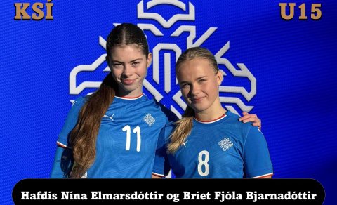 Frábær frammistaða með U15 - Hafdís Nína með þrennu!