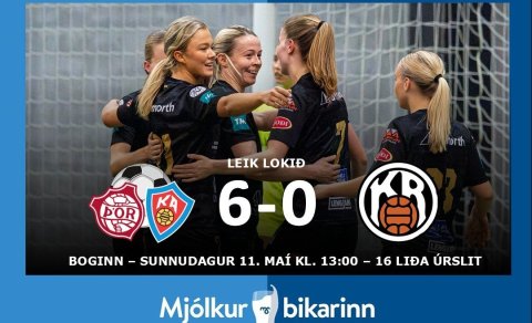 Mjólkurbikarinn: Áfram eftir sex marka sigur