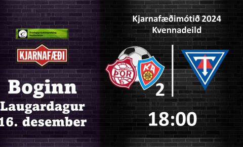Fyrsti leikur í Kjarnafæðimótinu í dag