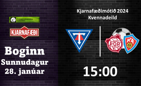 Kjarnafæðimótið: Þór/KA mætir Tindastóli í dag