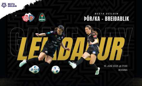 Besta deildin: Þór/KA tekur á móti Breiðabliki í dag