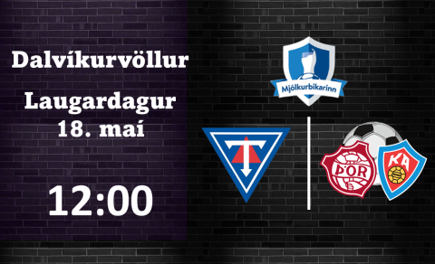 Mjólkurbikarinn: Hádegisleikur á Dalvík í dag