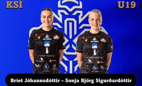 Bríet Jóhannsdóttir og Sonja Björg Sigurðardóttir eru á leið til Portúgal með U19 landsliði Íslands …